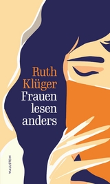 Frauen lesen anders -  Ruth Kl&uuml;ger