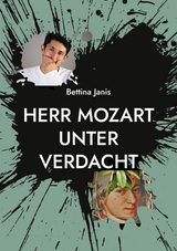 Herr Mozart unter Verdacht - Bettina Janis
