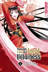 Though I am an Inept Villainess, Band 02 -  Satsuki Nakamura