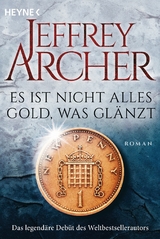 Es ist nicht alles Gold, was gl&auml;nzt - Jeffrey Archer