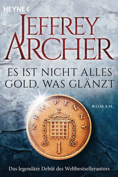 Es ist nicht alles Gold, was gl&auml;nzt - Jeffrey Archer