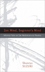 Zen Mind, Beginner's Mind - Suzuki, Shunryu; Dixon, Trudy