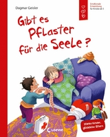 Gibt es Pflaster f&uuml;r die Seele? (Starke Kinder, gl&uuml;ckliche Eltern) - Dagmar Geisler