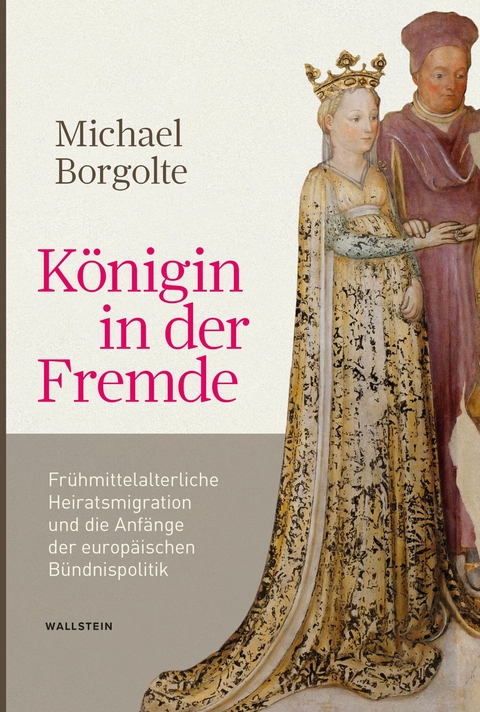 Königin in der Fremde -  Michael Borgolte