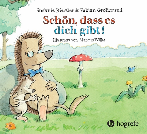 Sch&ouml;n, dass es dich gibt! -  Stefanie Rietzler,  Fabian Grolimund