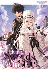 Heavenly Swords of the Twin Stars: Volume 3 - Riku Nanano