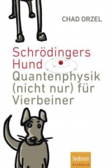 Schr&ouml;dingers Hund - Chad Orzel