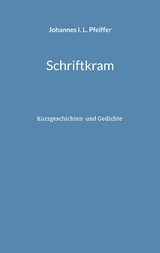 Schriftkram - Johannes I. L. Pfeiffer