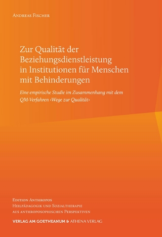 Zur Qualität der Beziehungsdienstleistung in Institutionen für Menschen mit Behinderungen