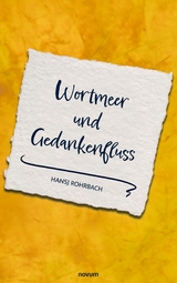 Wortmeer und Gedankenfluss - Hansj Rohrbach