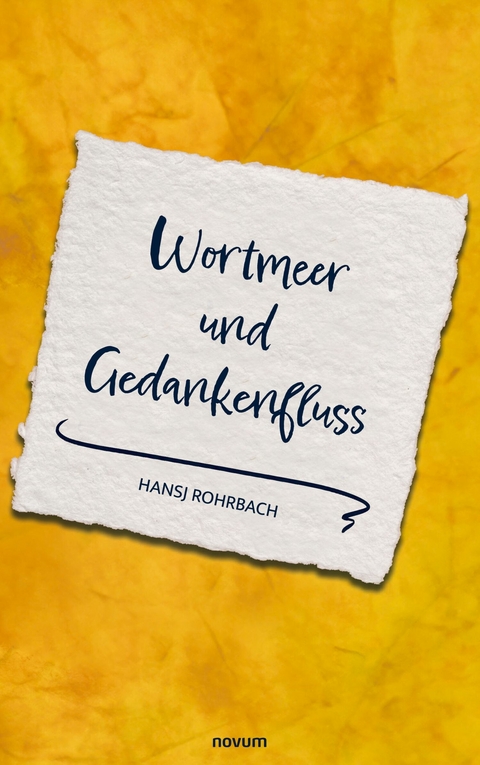 Wortmeer und Gedankenfluss - Hansj Rohrbach