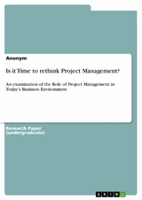 Is it Time to rethink Project Management? -  Anonymous