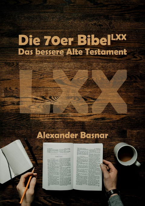 Die 70er Bibel (LXX) - Alexander Basnar