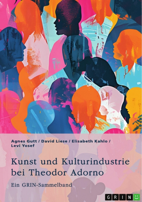 Kunst und Kulturindustrie bei Theodor Adorno -  Agnes Gutt,  David Liese,  Elisabeth Kahlo,  Levi Yosef