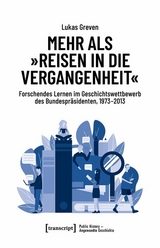 Mehr als &raquo;Reisen in die Vergangenheit&laquo; -  Lukas Greven