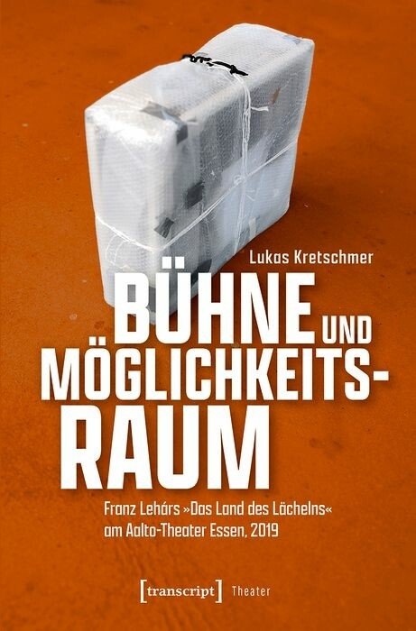 B&uuml;hne und M&ouml;glichkeitsraum - Lukas Kretschmer