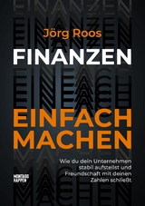 FINANZEN EINFACH MACHEN -  J&ouml;rg Roos
