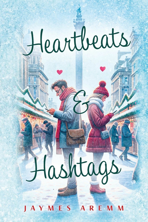 Heartbeats and Hashtags -  Jaymes Aremm