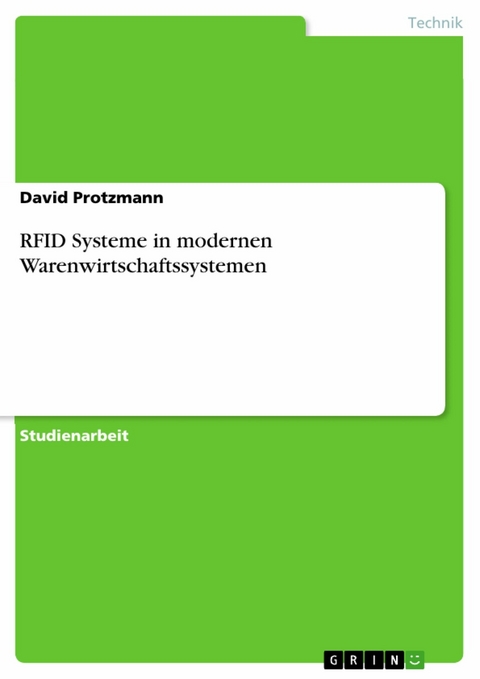 RFID Systeme in modernen Warenwirtschaftssystemen -  David Protzmann