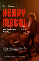 Heavy Metal und gesellschaftlicher Wandel -  Marco Swiniartzki