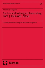 Die Instandhaltung als Bauvertrag nach &sect; 650a Abs. 2 BGB - Kira-Therese Teigeler