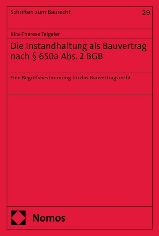 Die Instandhaltung als Bauvertrag nach § 650a Abs. 2 BGB