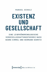 Existenz und Gesellschaft -  Manuel Schulz