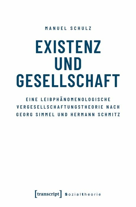 Existenz und Gesellschaft -  Manuel Schulz