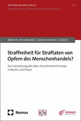 Straffreiheit f&uuml;r Straftaten von Opfern des Menschenhandels? - Tillmann Bartsch, Joachim Renzikowski, Nora Labarta Greven, Marco Kubicki