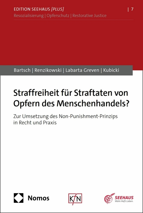 Straffreiheit f&uuml;r Straftaten von Opfern des Menschenhandels? - Tillmann Bartsch, Joachim Renzikowski, Nora Labarta Greven, Marco Kubicki
