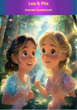 Lea & Mia: Und das Zauberbuch -  Martin K&uuml;ng