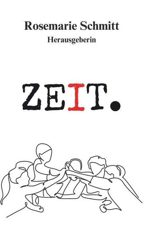 ZEIT. -  Rosemarie Schmitt