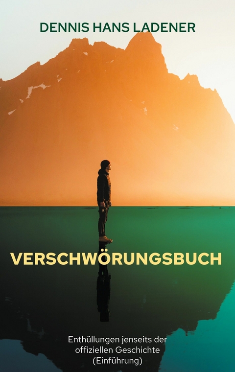Verschw&ouml;rungsbuch - Dennis Hans Ladener