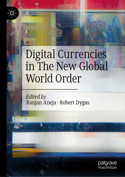 Digital Currencies in The New Global World Order - 