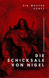 Die Schicksale von Nigel - Michael Pick, Walter Scott