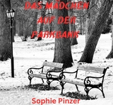 Das M&auml;dchen auf der Parkbank - Sophie Pinzer