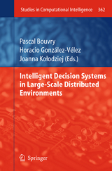 Intelligent Decision Systems in Large-Scale Distributed Environments - 