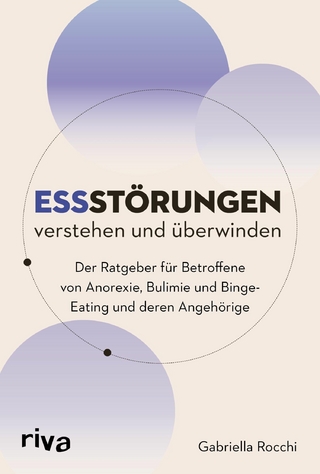 Essst&ouml;rungen verstehen und &uuml;berwinden