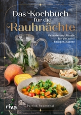 Das Kochbuch f&uuml;r die Rauhn&auml;chte - Patrick Rosenthal