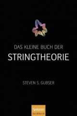 Das kleine Buch der Stringtheorie - Steven S. Gubser
