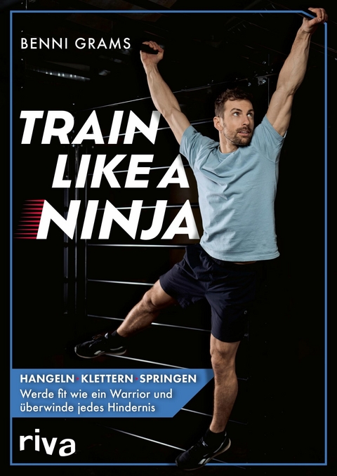 Train like a Ninja -  Benni Grams