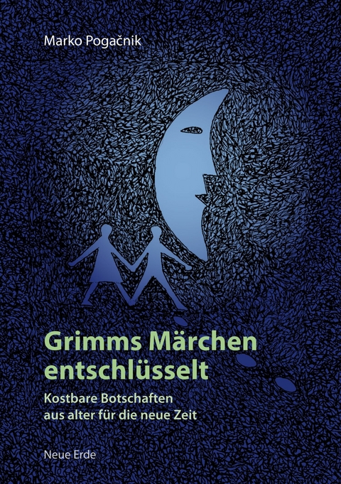 Grimms M&auml;rchen entschl&uuml;sselt -  Marko Pogacnik