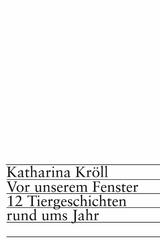 Vor unserem Fenster - Katharina Kr&ouml;ll