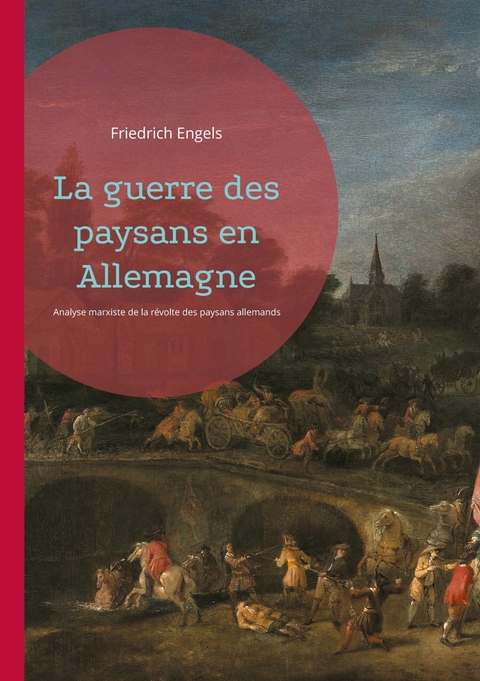La guerre des paysans en Allemagne -  Friedrich Engels