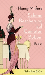 Sch&ouml;ne Bescherung auf Compton Bobbin - Nancy Mitford