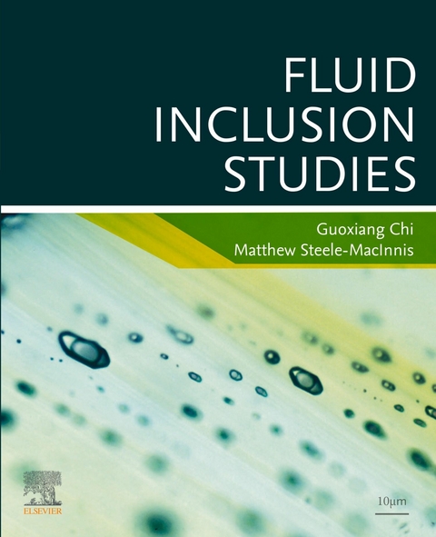 Fluid Inclusion Studies -  Guoxiang Chi,  Matthew Steele-Mcinnis