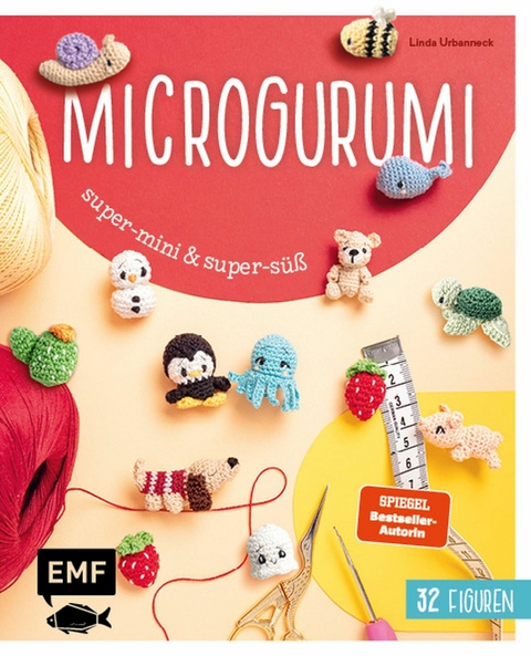 Microgurumi - Super-mini, super-süß -  Linda Urbanneck