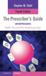 The Prescriber's Guide: Antidepressants - Stahl, Stephen; Grady, Meghan M.