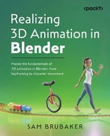 Realizing 3D Animation in Blender -  Sam Brubaker