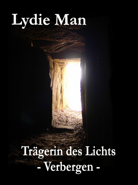 Tr&auml;gerin des Lichts - Verbergen - Lydie Man